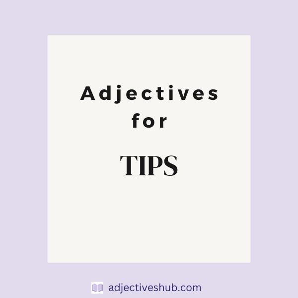 Adjectives for Tips