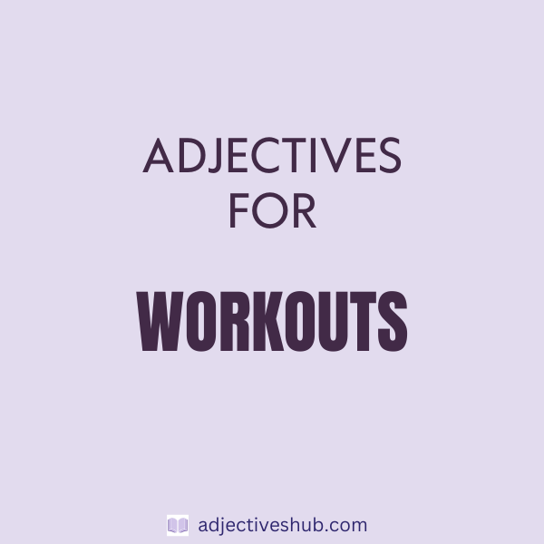 Adjectives for Workouts